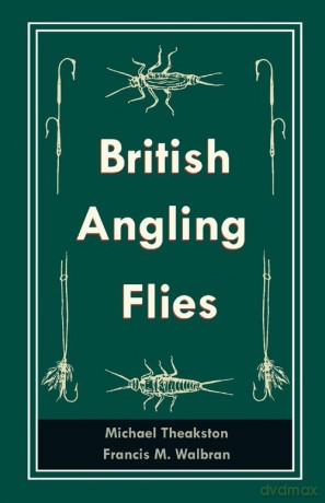 British Angling Flies - Michael Theakston [KSIĄŻKA]