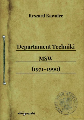 Departament Techniki MSW (1971-1990) - Ryszard Kawalec [KSIĄŻKA]