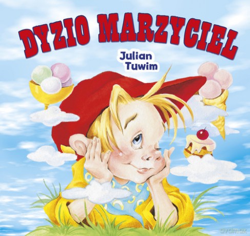 Dyzio Marzyciel - Julian Tuwim [KSIĄŻKA]