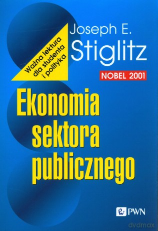 Ekonomia sektora publicznego - Joseph E. Stiglitz [KSIĄŻKA]