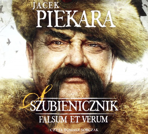 Falsum Et Verum Szubienicznik - Jacek Piekara [Audiobook]