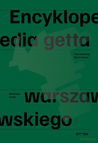 Encyklopedia getta warszawskiego [KSIĄŻKA]