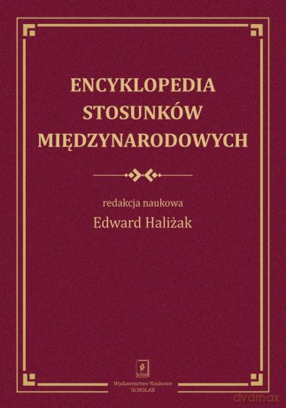 Encyklopedia stosunków międzynarodowych [KSIĄŻKA]