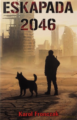 Eskapada 2046 - Karol Fronczak [KSIĄŻKA]