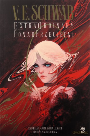 Extraordinary. PonadPrzeciętni - V.E Schwab [KOMIKS]