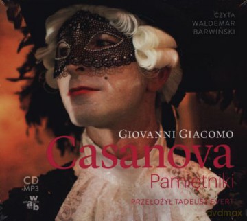 Pamiętniki Casanovy - Giovanni Giacomo Casanova [Audiobook]