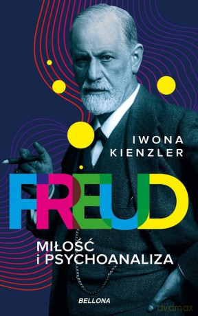 Freud Miłość i psychoanaliza - Iwona Kienzler [KSIĄŻKA]