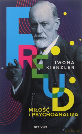 Freud Miłość i psychoanaliza - Iwona Kienzler [KSIĄŻKA]