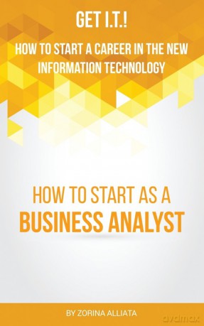 Get I.T.! How to Start a Career in the New Information Technology - Zorina Alliata [KSIĄŻKA]