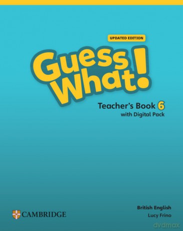 Guess What! British English Level 6 Teacher's Book with Digital Pack Updated - Lucy Frino [KSIĄŻKA]