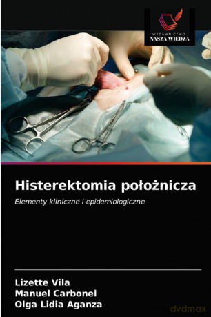 Histerektomia położnicza - Lizette Vilá [KSIĄŻKA]