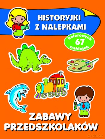 Historyjki z nalepkami Zabawy przedszkolaków - Anna Wiśniewska [KSIĄŻKA]