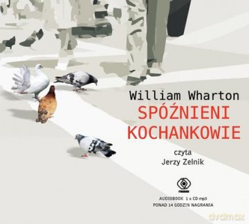Spóźnieni Kochankowie - William Wharton [Audiobook]