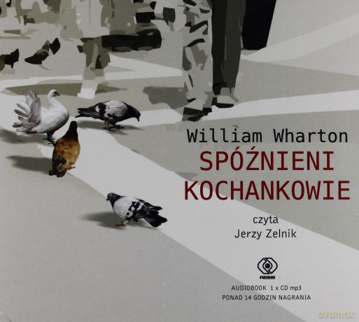 Spóźnieni Kochankowie - William Wharton [Audiobook]