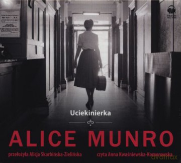 Uciekinierka - Alice Munro [Audiobook]
