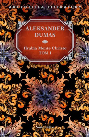 Hrabia Monte Christo (Tom 1) - Aleksander Dumas [KSIĄŻKA]