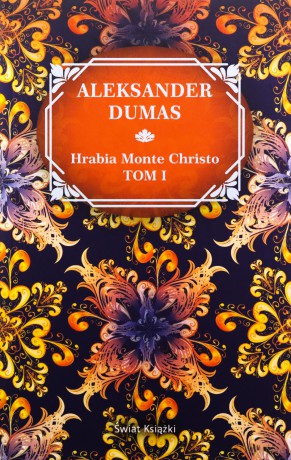 Hrabia Monte Christo (Tom 1) - Aleksander Dumas [KSIĄŻKA]