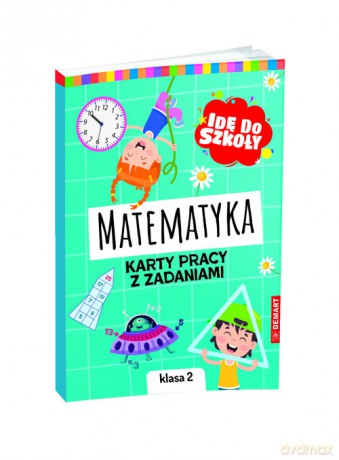 Idę do szkoły. Matematyka. Karty pracy. Klasa 2 - Monika Wiligórska [KSIĄŻKA]
