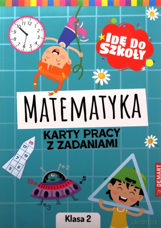 Idę do szkoły. Matematyka. Karty pracy. Klasa 2 - Monika Wiligórska [KSIĄŻKA]
