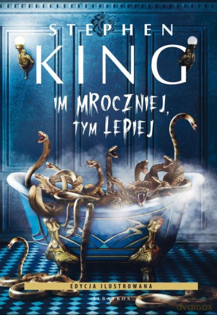Im mroczniej, tym lepiej - Stephen King [KSIĄŻKA]