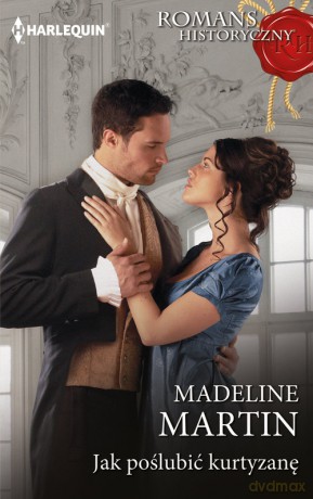 Jak poślubić kurtyzanę - Madeline Martin [KSIĄŻKA]