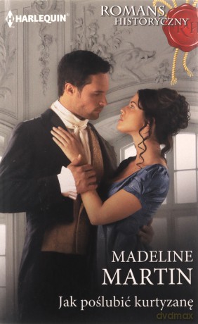 Jak poślubić kurtyzanę - Madeline Martin [KSIĄŻKA]