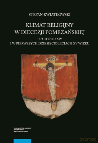 Klimat religijny w diecezji pomezańskiej - Stefan Kwiatkowski [KSIĄŻKA]