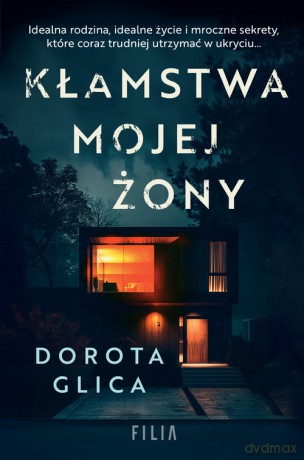 Kłamstwa mojej żony - Dorota Glica [KSIĄŻKA]