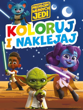 Koloruj i naklejaj! Gwiezdne Wojny Przygody Młodych Jedi [KSIĄŻKA]