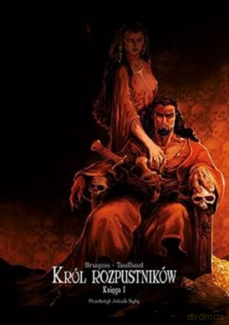 Król rozpustników Księga I - Ronan Toulhoat [KOMIKS]
