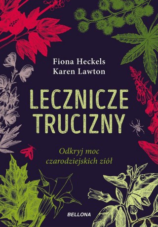 Lecznicze trucizny - Karen Lawton, Fiona Heckels [KSIĄŻKA]