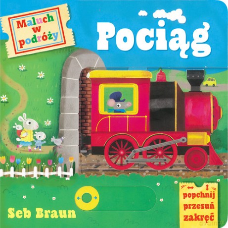 Maluch w podróży Pociąg - Seb Braun [KSIĄŻKA]
