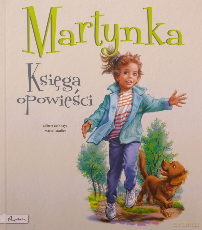 Martynka. Księga opowieści - Gilbert Delahaye [KSIĄŻKA]