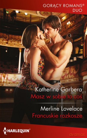 Masz w sobie to coś - Garbera Merline Lovelace Katherine [KSIĄŻKA]