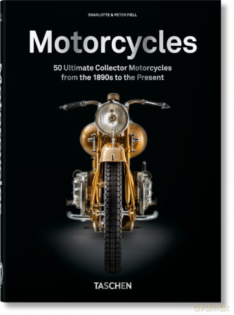 Motorcycles. 40th Ed. - Charlotte Fiell, Peter Fiell [KSIĄŻKA]