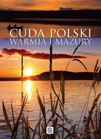 Cuda Polski Warmia I Mazury [KSIĄŻKA]