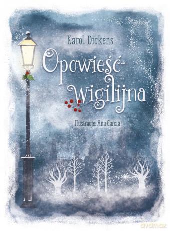 Opowieść wigilijna - Dickens Karol [KSIĄŻKA]