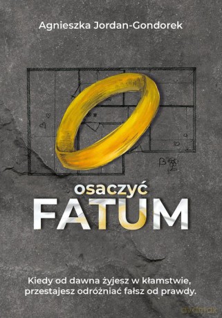 Osaczyć fatum - Agnieszka Jordan-Gondorek [KSIĄŻKA]