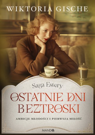Ostatnie dni beztroski - Wiktoria Gische [KSIĄŻKA]
