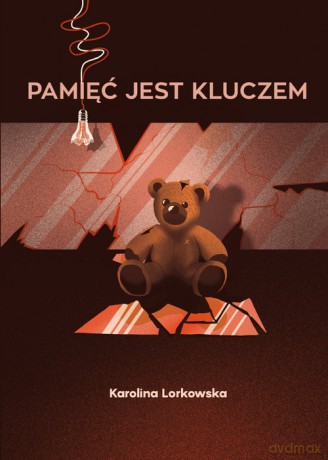 Pamięć jest kluczem - Karolina Lorkowska [KSIĄŻKA]