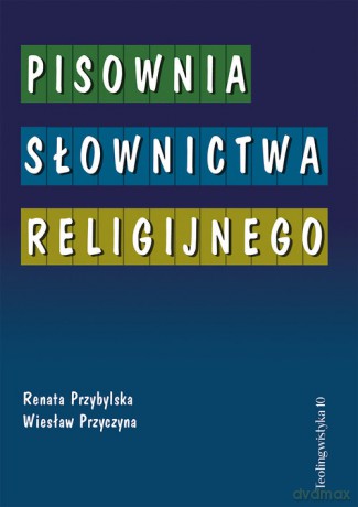Pisownia słownictwa religijnego [KSIĄŻKA]