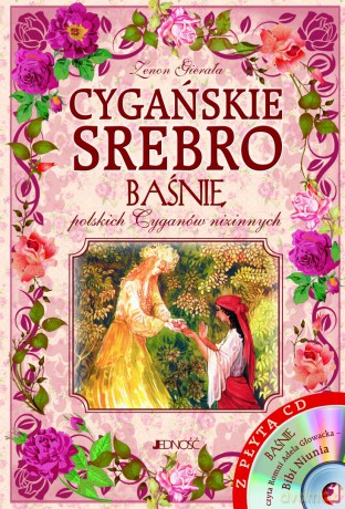 Cygańskie Srebro Baśnie Polskich Cyganów Nizinnych + Cd - Zenon Gierała [KSIĄŻKA]