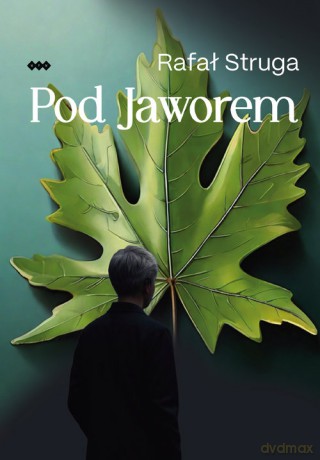 Pod Jaworem - Rafał Struga [KSIĄŻKA]