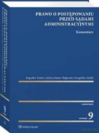 Prawo o postępowaniu przed sądami administracyjnymi Komentarz - Bogusław Dauter, Andrzej Kabat [KSIĄŻKA]