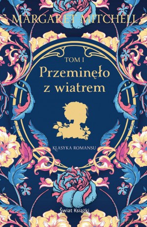 Przeminęło z wiatrem (Tom 1) - Margaret Mitchell [KSIĄŻKA]