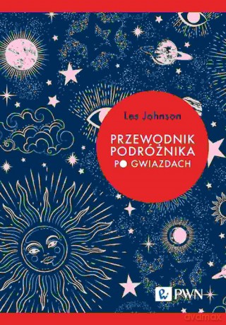 Przewodnik podróżnika po gwiazdach - Les Johnson [KSIĄŻKA]