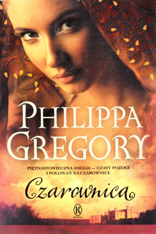 Czarownica - Philippa Gregory [KSIĄŻKA]