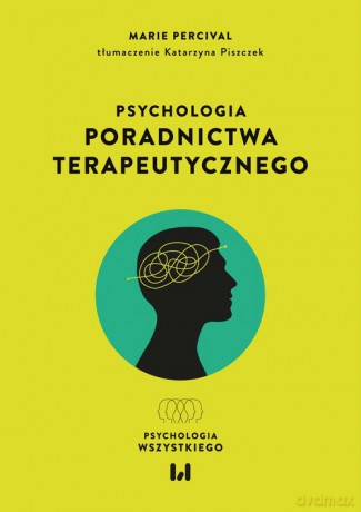 Psychologia poradnictwa terapeutycznego - Marie Percival [KSIĄŻKA]