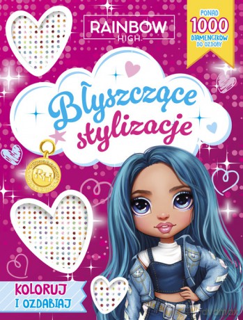 Rainbow High. Błyszczące stylizacje. Koloruj i ozdabiaj [KSIĄŻKA]