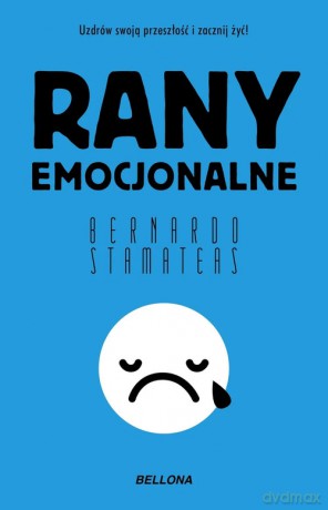Rany emocjonalne (pocket) - Bernardo Stamateas [KSIĄŻKA]